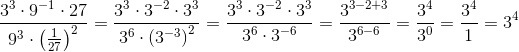 \frac{3^3\cdot 9^{-1}\cdot 27}{9^3\cdot \left ( \frac{1}{27} \right )^2}=\frac{3^3\cdot 3^{-2}\cdot 3^3}{3^6\cdot \left (3^{-3} \right )^2}=\frac{3^3\cdot 3^{-2}\cdot 3^3}{3^6\cdot 3^{-6} }=\frac{3^{3-2+3}}{3^{6-6}}=\frac{3^4}{3^0}=\frac{3^4}{1}=3^4