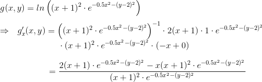 \\g(x,y)=ln\left((x+1)^2\cdot e^{-0.5x^2-(y-2)^2} \right )\\\\ \Rightarrow~~g'_x(x,y)=\left((x+1)^2\cdot e^{-0.5x^2-(y-2)^2}\right)^{-1}\cdot2(x+1)\cdot 1\cdot e^{-0.5x^2-(y-2)^2}\\~~~~~~~~~~~~~~~~~~~~~\cdot (x+1)^2\cdot e^{-0.5x^2-(y-2)^2}\cdot (-x+0)\\\\ ~~~~~~~~~~~~~~~~~= \frac{2(x+1)\cdot e^{-0.5x^2-(y-2)^2}-x(x+1)^2\cdot e^{-0.5x^2-(y-2)^2} }{(x+1)^2\cdot e^{-0.5x^2-(y-2)^2}}