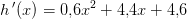 h{\, }'(x)=0{,}6x^2+4{,}4x+4{,}6