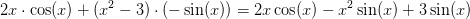 2x\cdot \cos(x)+(x^2-3)\cdot (-\sin(x))=2x\cos(x)-x^2\sin(x)+3\sin(x)