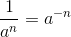 \frac{1}{a^n}=a^{-n}