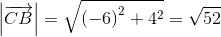 \left |\overrightarrow{CB} \right |=\sqrt{\left ( -6 \right )^2+4 ^2}=\sqrt{52}