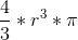 \frac{4}{3} * r^{3} * \pi