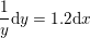 \small \frac{1}{y}\mathrm{d} y=1{.}2\mathrm{d} x