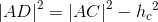 \left | AD\right |^2=\left | AC\right |^2-h{_{c}}^{2}