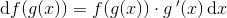 \mathrm{d} f(g(x))=f(g(x))\cdot g{\, }'(x)\, \textup{d}x