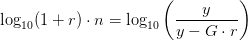 \log_{10}(1+r)\cdot n=\log_{10}\left ( \frac{y}{y-G\cdot r} \right )