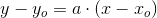 y-y_o=a\cdot (x-x_o)