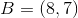 B=(8,7)