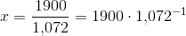 x=\frac{1900}{1{,}072}=1900\cdot 1{,}072^{-1}