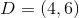D=(4,6)