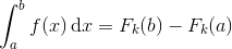 \int_{a}^{b}f(x)\, \mathrm{d}x=F_k(b)-F_k(a)