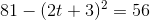 81-(2t+3)^2=56