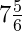7\tfrac{5}{6}