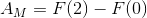A_M=F(2)-F(0)