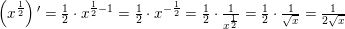 \small \left (x^{\frac{1}{2}} \right ){ }'=\tfrac{1}{2}\cdot x^{\frac{1}{2}-1}=\tfrac{1}{2}\cdot x^{-\frac{1}{2}}=\tfrac{1}{2}\cdot \tfrac{1}{x^{\frac{1}{2}}}=\tfrac{1}{2}\cdot \tfrac{1}{\sqrt{x}}=\tfrac{1}{2\sqrt{x}}
