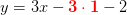 y=3x-\mathbf{\color{Red} 3\cdot 1}-2