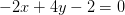 -2x+4y-2=0