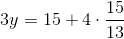 3y=15+4\cdot \frac{15}{13}