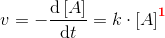 v=-\frac{\mathrm{d}\left [ A \right ] }{\mathrm{d} t}=k\cdot \left [ A \right ]^\mathbf{\color{Red} 1}