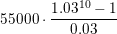 \small 55000\cdot \frac{1{.}03^{10}-1}{0{.}03}