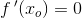 f{\,}'(x_o)=0