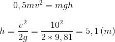 0,5mv^2=mgh\\ \\ h=\frac{v^2}{2g}=\frac{10^2}{2*9,81}=5,1\,(m)